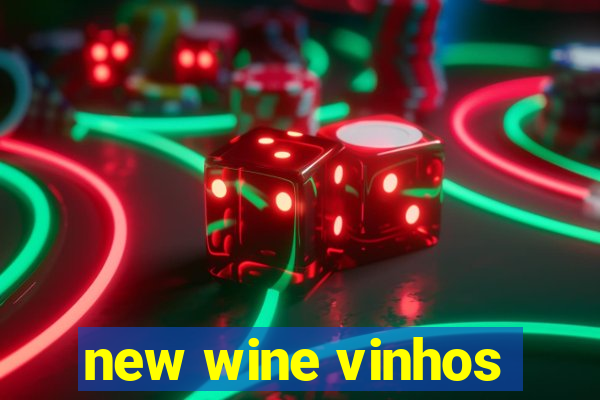 new wine vinhos