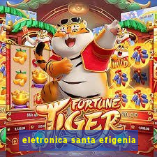 eletronica santa efigenia