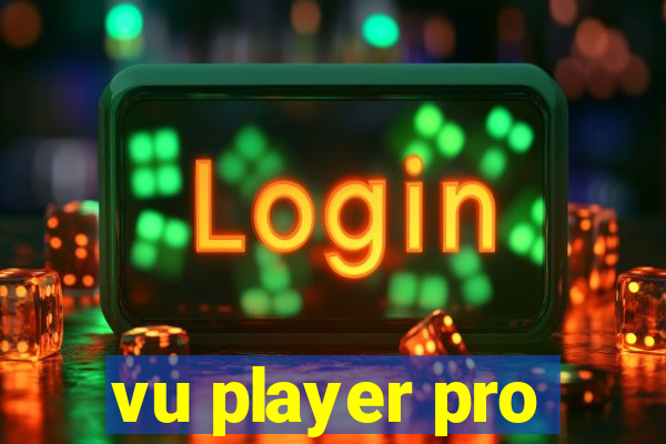 vu player pro