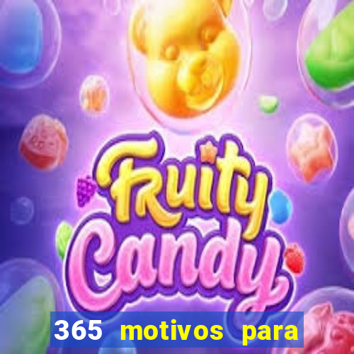 365 motivos para te amar