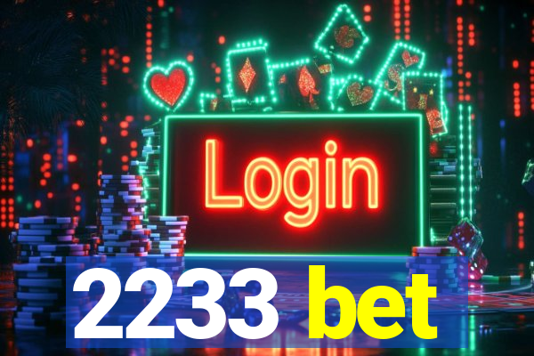 2233 bet