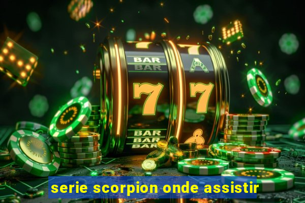 serie scorpion onde assistir