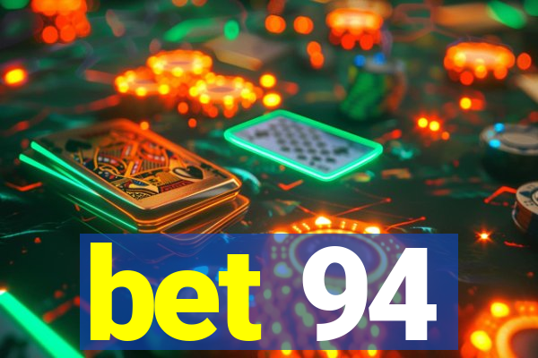 bet 94