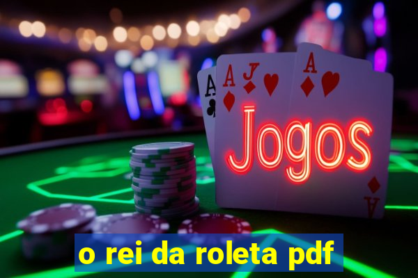 o rei da roleta pdf