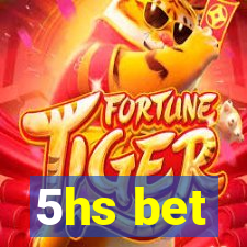 5hs bet