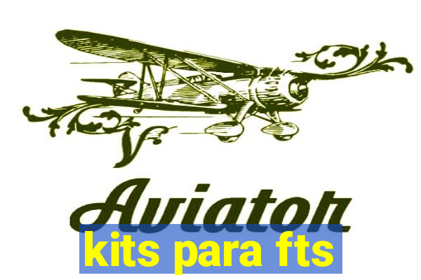 kits para fts