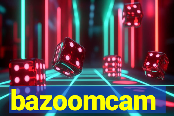 bazoomcam