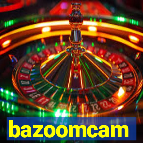 bazoomcam