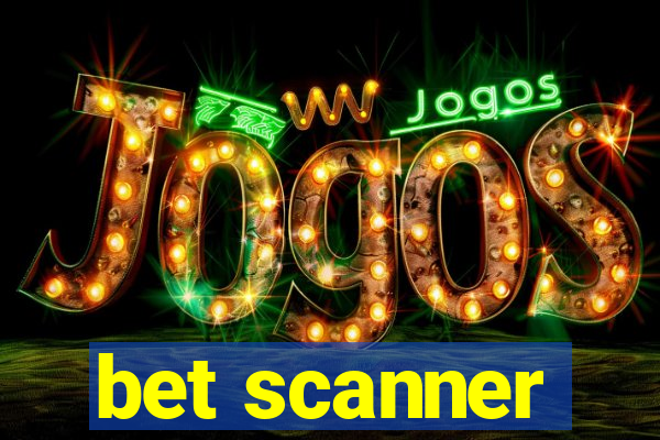 bet scanner