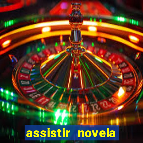 assistir novela alma gemea todos os capitulos