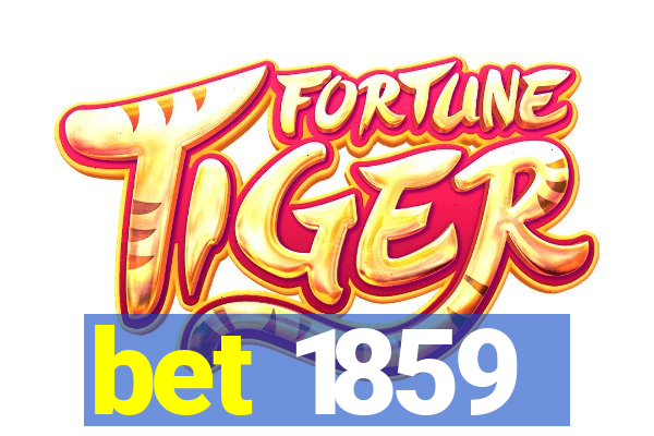 bet 1859