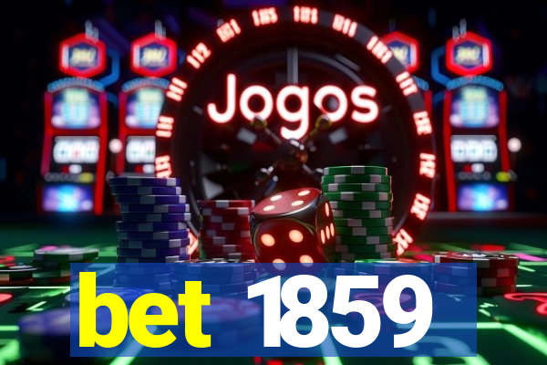 bet 1859