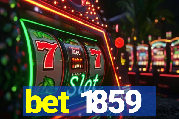 bet 1859