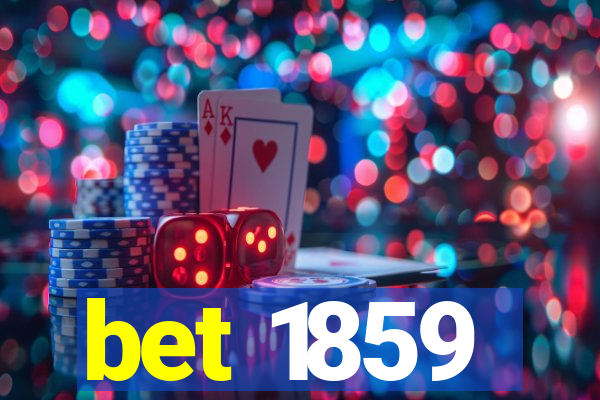 bet 1859