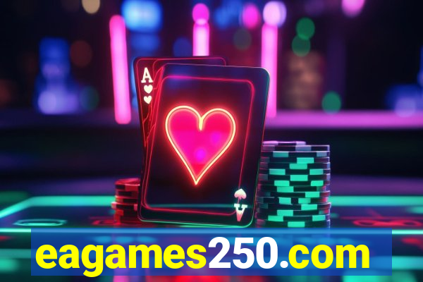 eagames250.com