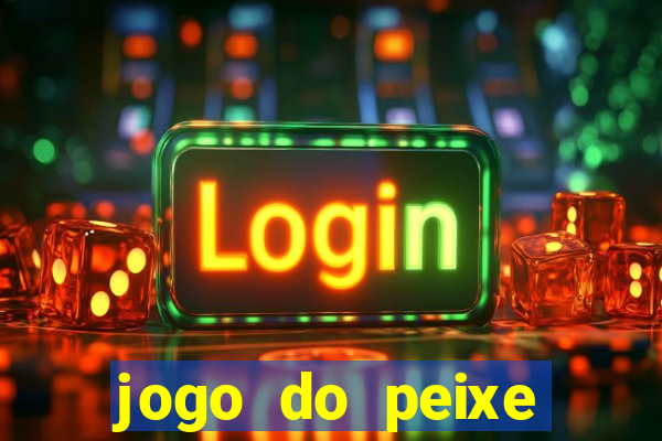 jogo do peixe ganhar dinheiro