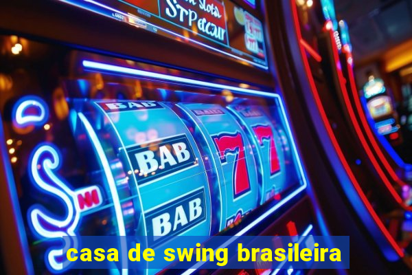 casa de swing brasileira