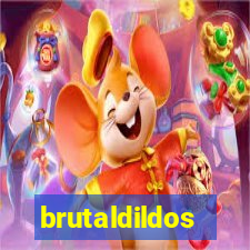 brutaldildos