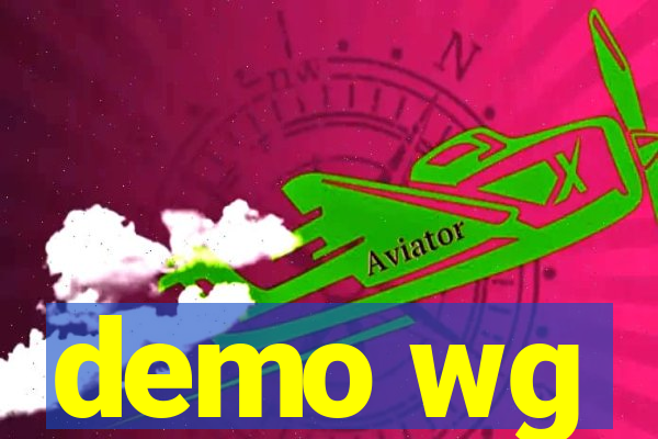 demo wg