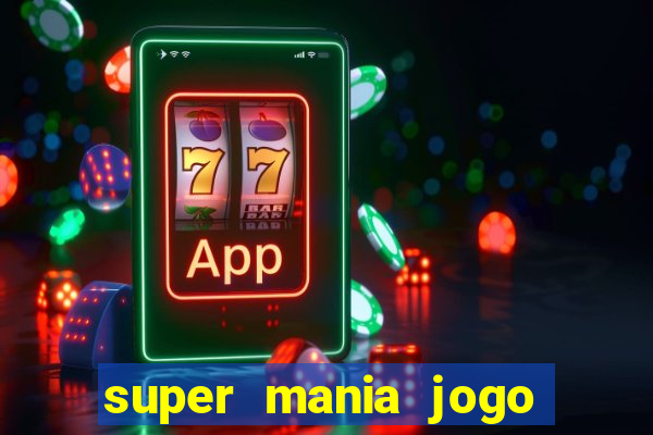 super mania jogo do bicho