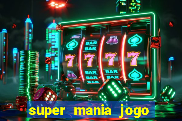 super mania jogo do bicho