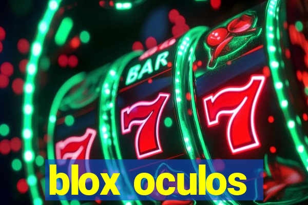 blox oculos