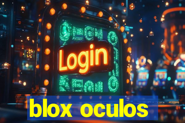 blox oculos