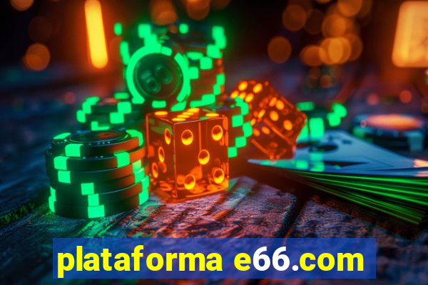 plataforma e66.com