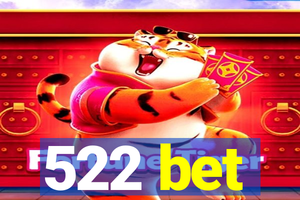 522 bet