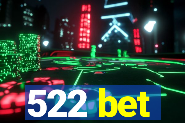 522 bet