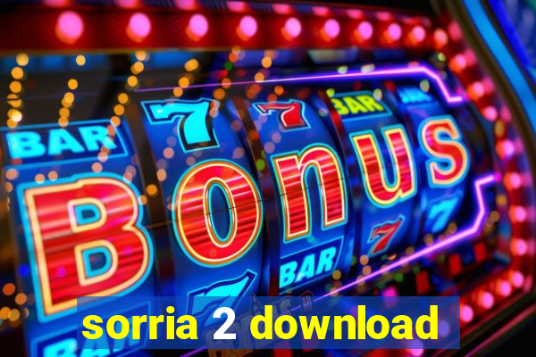 sorria 2 download