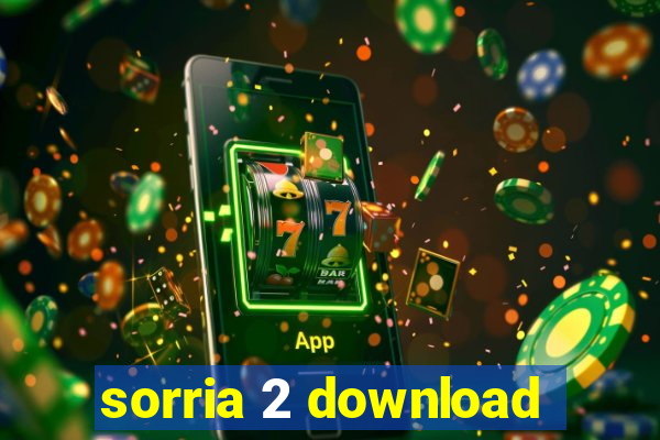 sorria 2 download