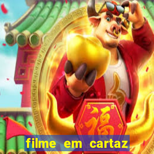 filme em cartaz cine araujo