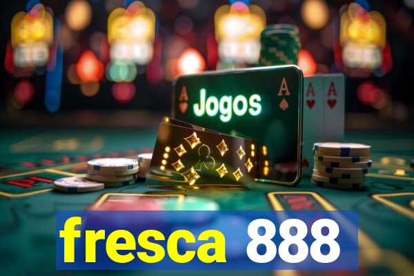 fresca 888