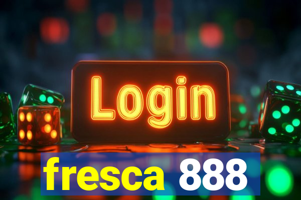 fresca 888