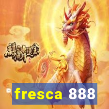 fresca 888