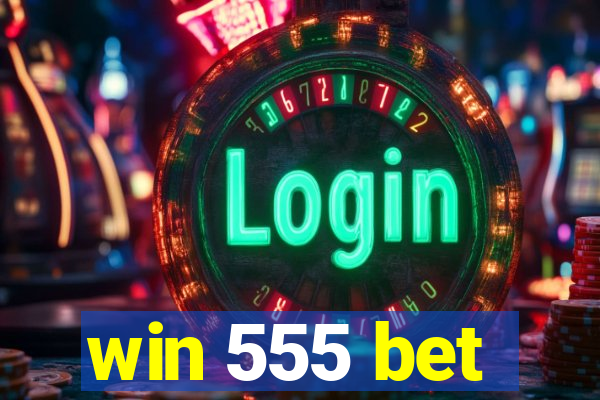 win 555 bet