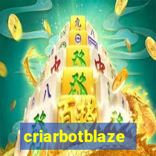 criarbotblaze