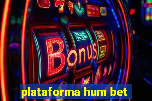 plataforma hum bet