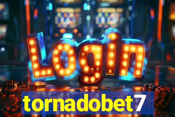 tornadobet7