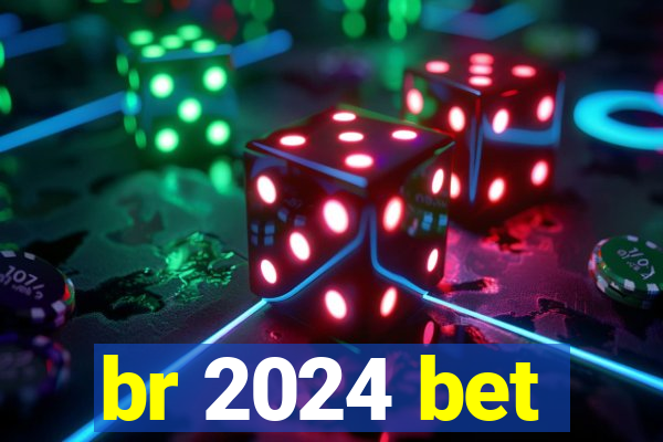 br 2024 bet