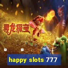 happy slots 777