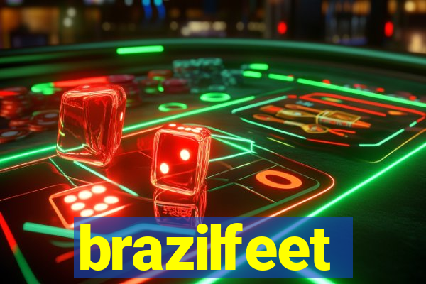 brazilfeet