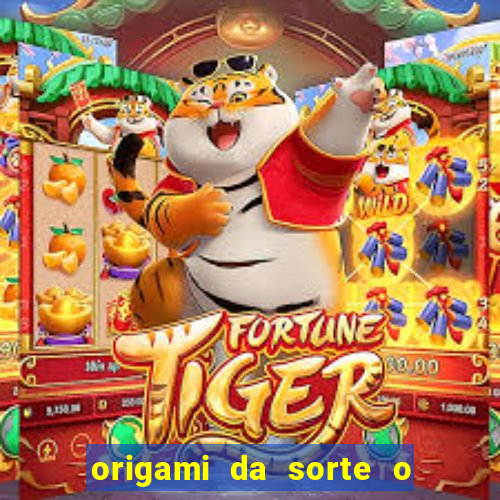 origami da sorte o que escrever