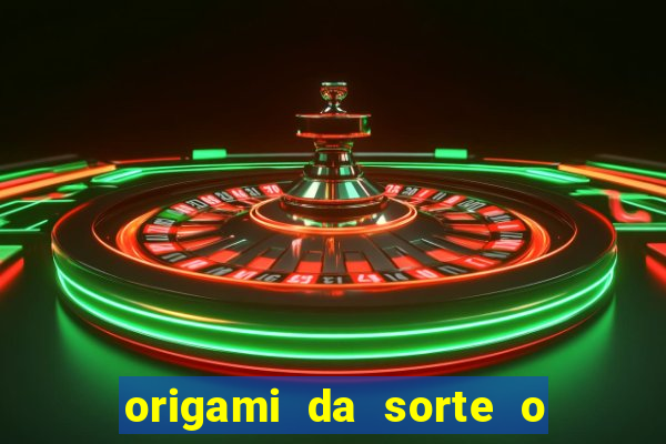 origami da sorte o que escrever