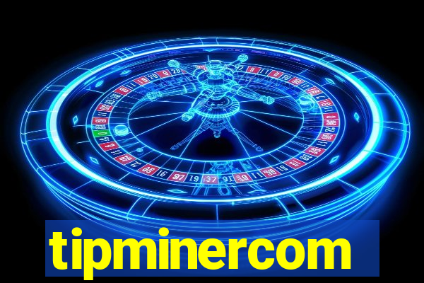 tipminercom