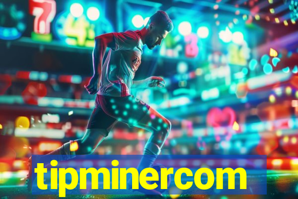 tipminercom