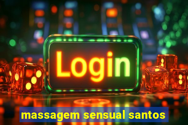 massagem sensual santos