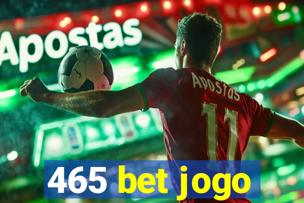 465 bet jogo