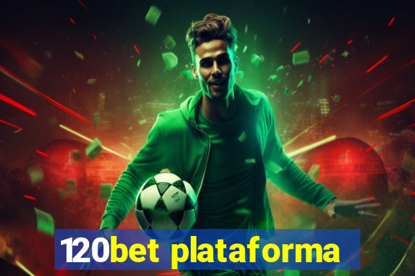 120bet plataforma